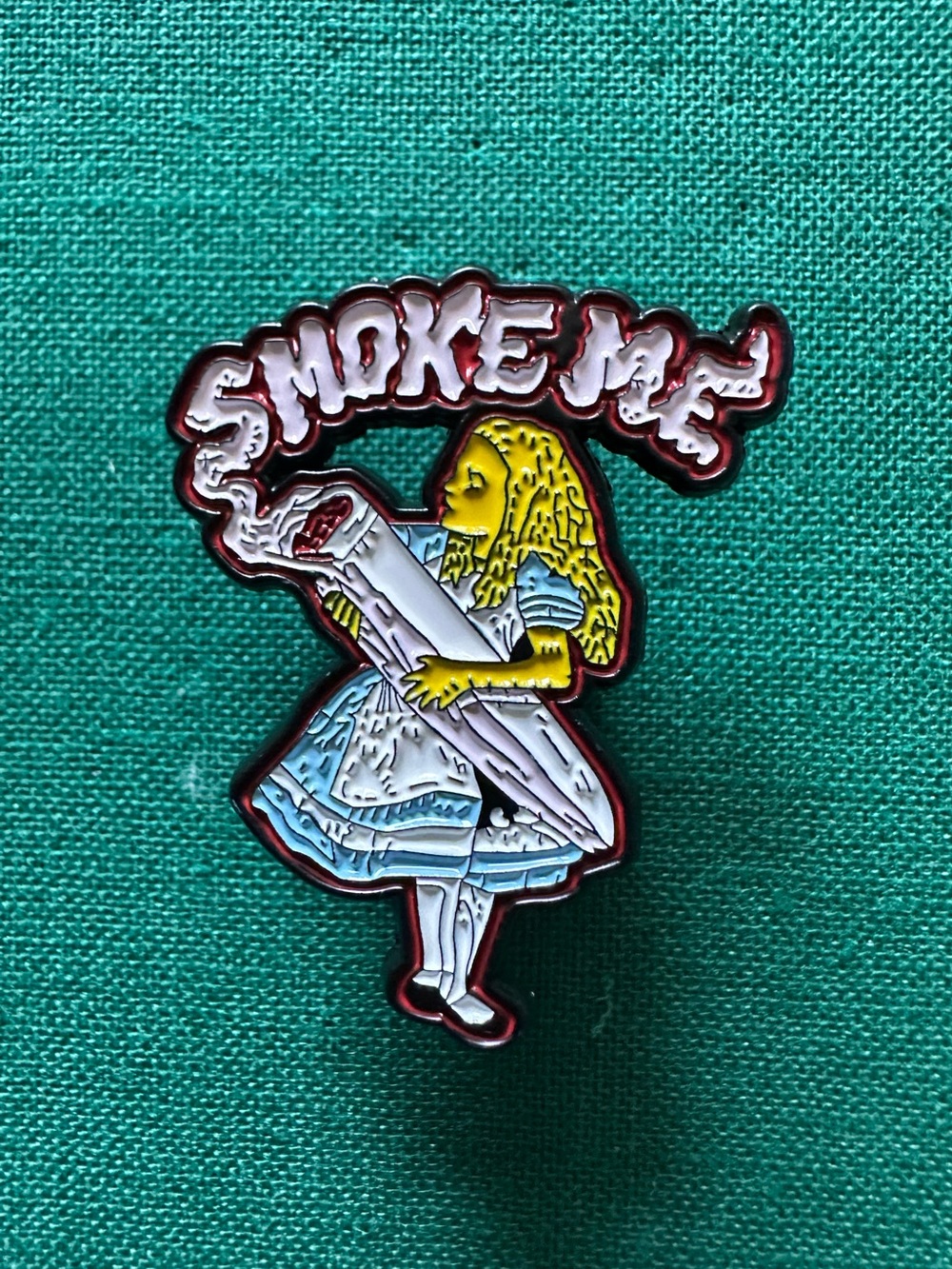 Alice Holding Giant Joint 'Smoke Me' Enamel Pin